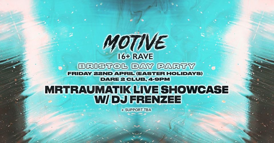 16+ DNB DAY RAVE BRISTOL w/ MR TRAUMATIK Dare To Club Events