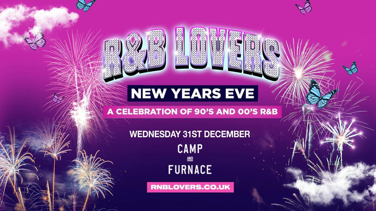  R&amp;B Lovers New Years Eve Special - Camp &amp; Furnace [TICKETS ON SALE NOW!]