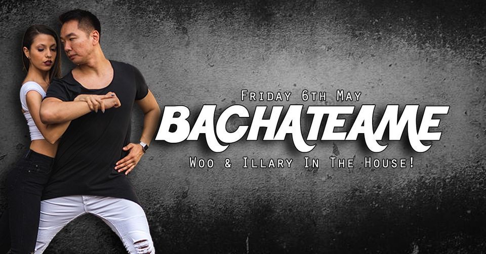 Bachateame - Woo & Illary Edition