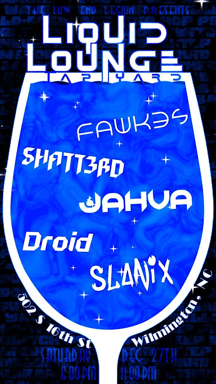 The Low End Legion Presents: Liquid Lounge Tap Yard