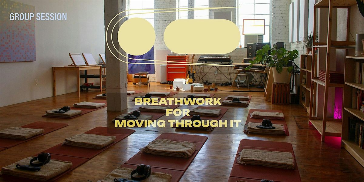 Breathwork for Moving Through It
