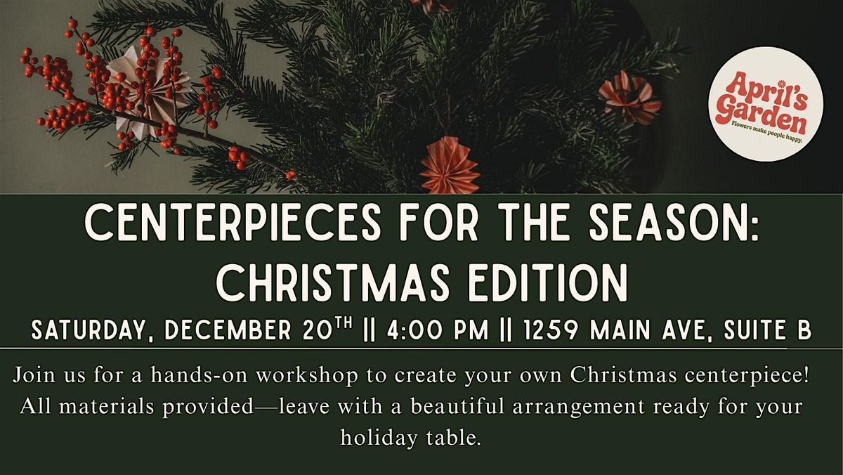 Centerpieces for the Season: Christmas Edition