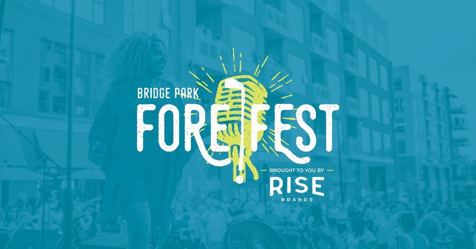 Fore!Fest 2022 | Bridge Park, Dublin, OH | June 3 to June 4