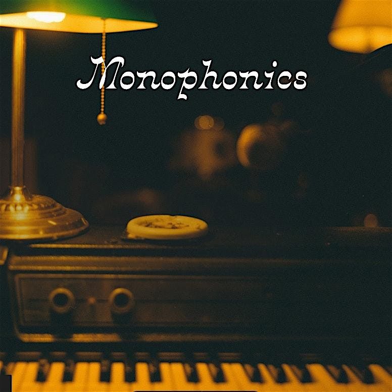 Monophonics