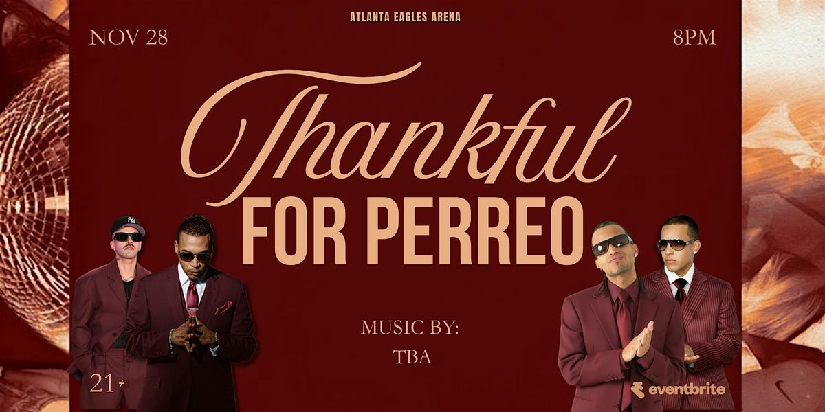 Thankful for Perreo