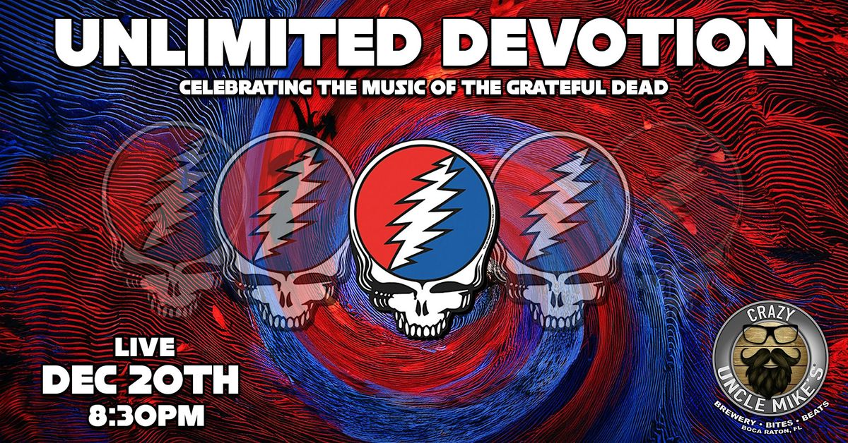 Unlimited Devotion: Celebrating The Grateful Dead