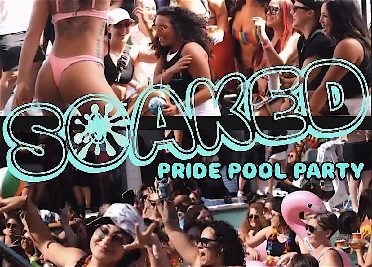 SOAKED: WEHO PRIDE POOL PARTY FOR QUEER WOMEN + FRIENDS