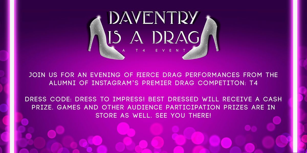 DAVENTRY IS A DRAG