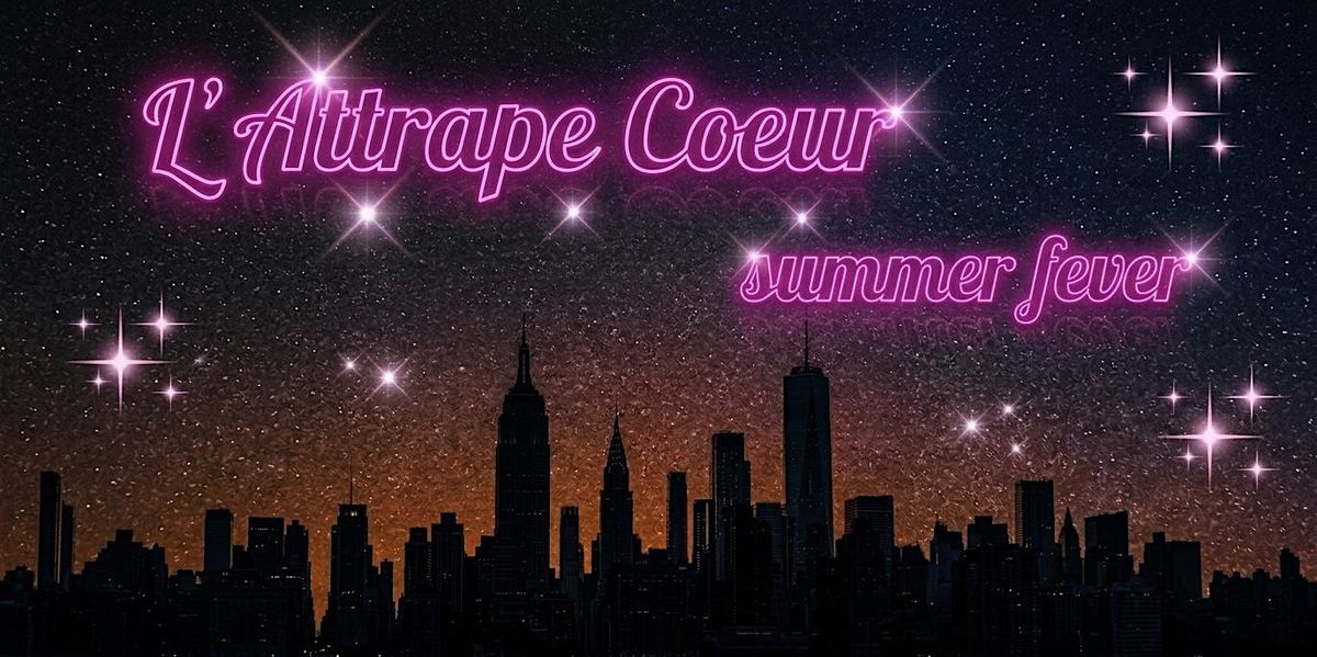 L'Attrape-C\u0153ur #4 SUMMER FEVER