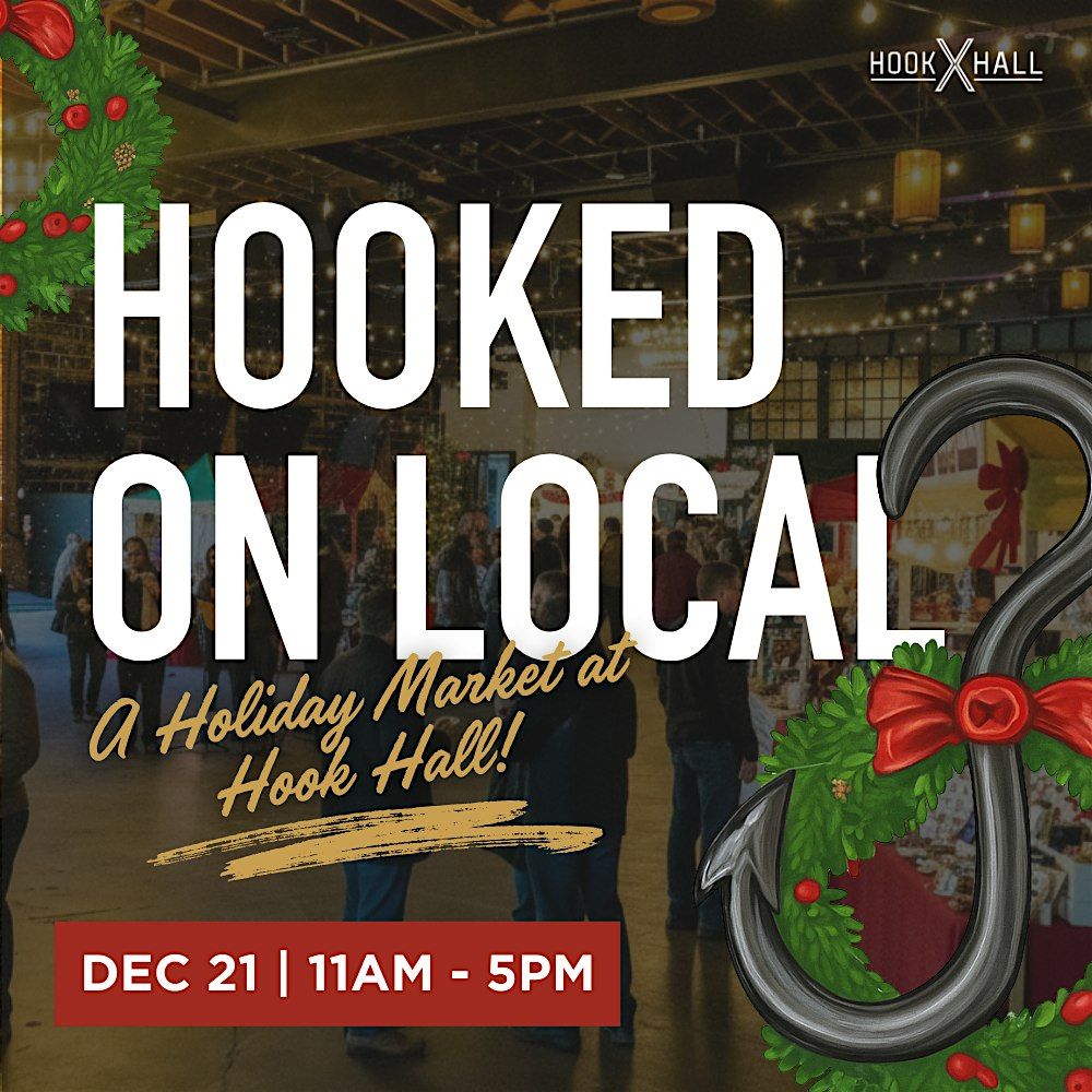 Hooked on Local Holiday Market at Hook Hall