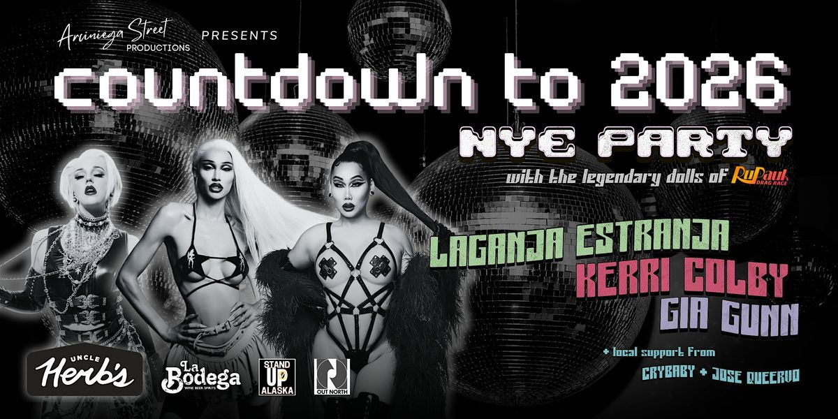 Countdown to 2026: NYE Party with Laganja Estranja, Kerri Colby & Gia Gunn