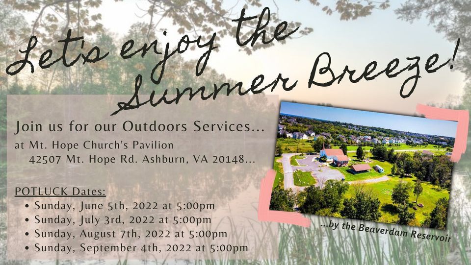 Summer Sunday Potlucks Series Mt. Hope, Ashburn, VA August 7, 2022