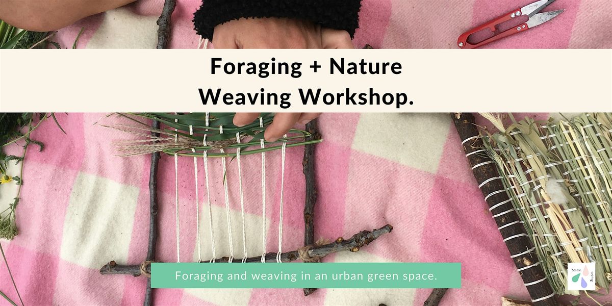Foraging and Nature Weaving Nature Connection Workshop, London