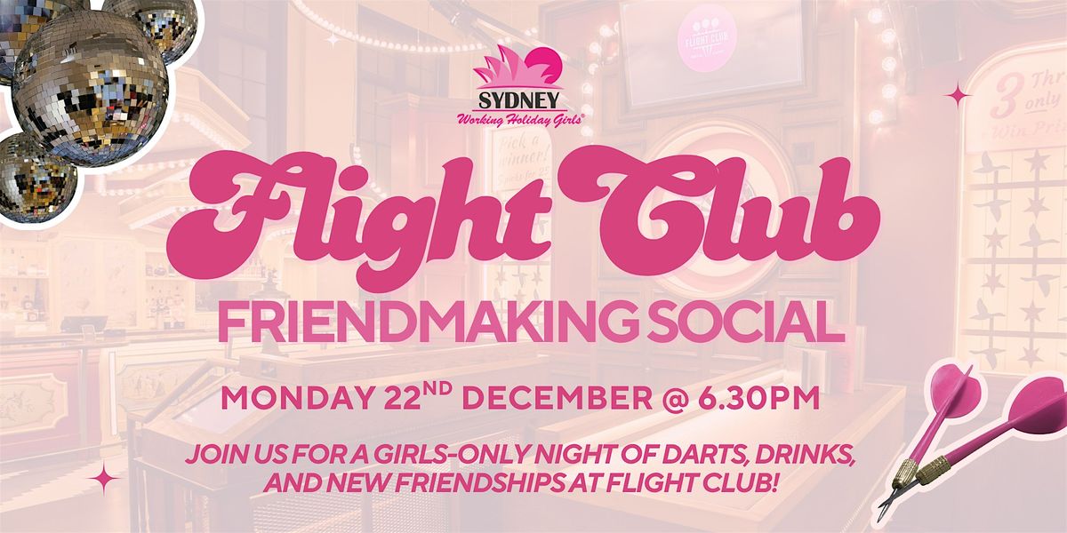 Flight Club Friendmaking Social | Sydney Working Holiday Girls at ...