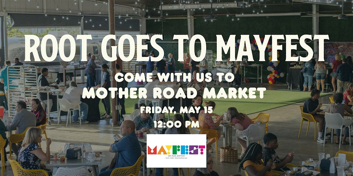 Root Goes to Mayfest