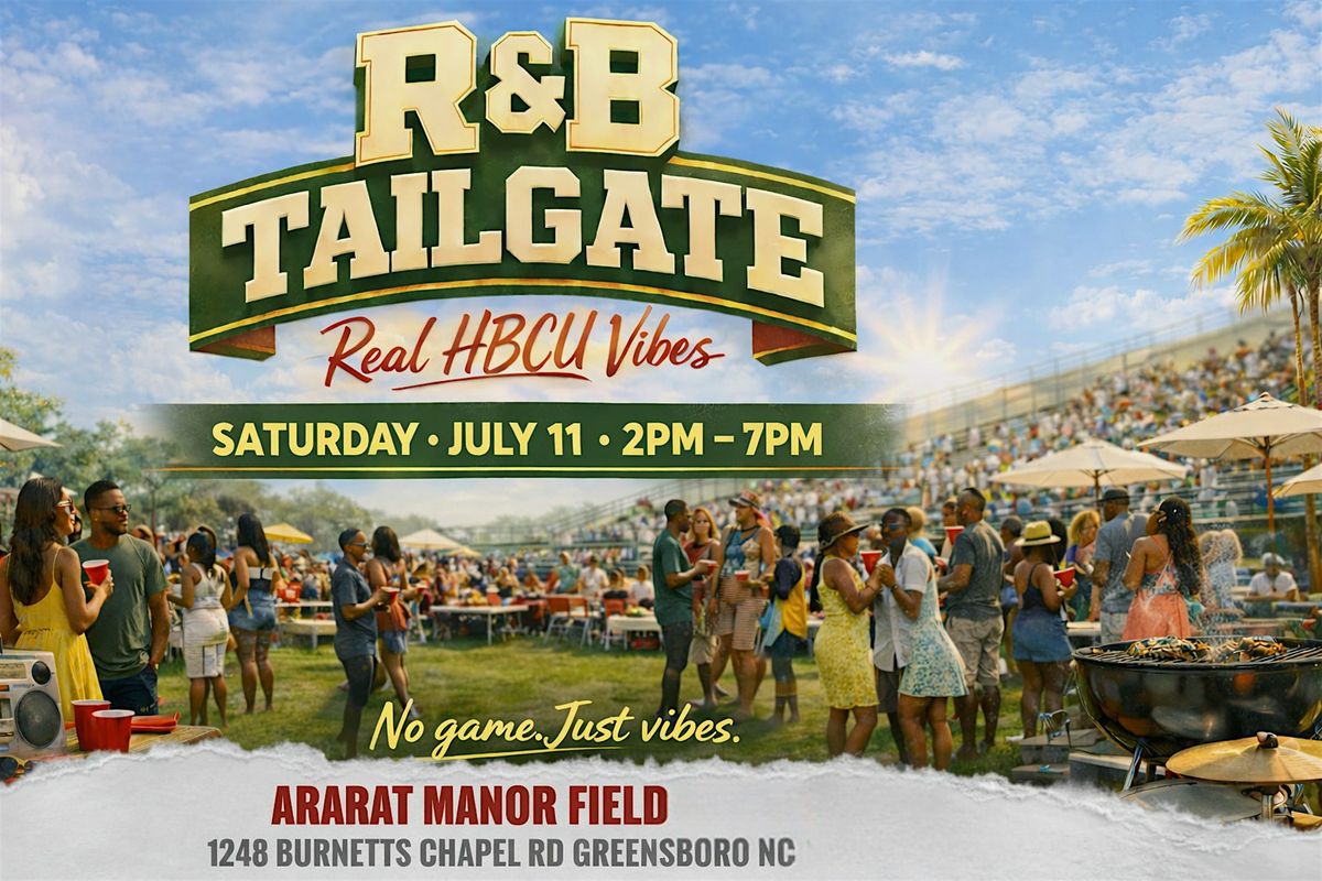 Sat July 11th \/\/ The R&B Tailgate \u2022 No Game, Just Vibes