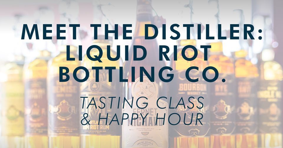Meet the Distiller: Liquid Riot Bottling Co. at Maine Tasting Center ...