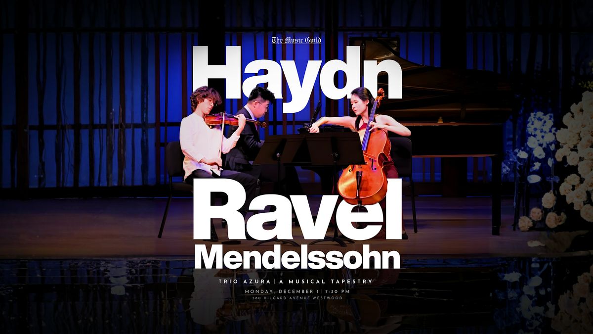 Trio Azura: Haydn, Ravel & Mendelssohn