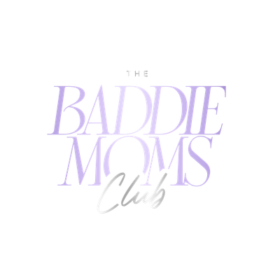 The Baddie Moms Club