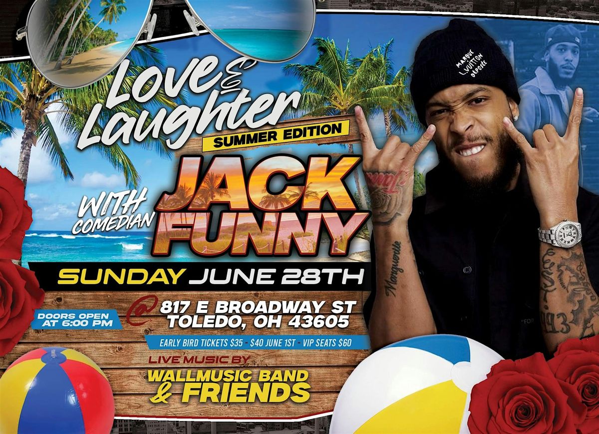 Love and Laughter Summer Edition featuring Jack Funny