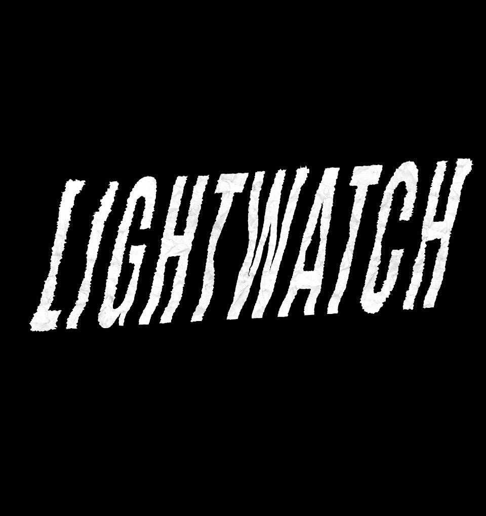 Lightwatch with TBA!