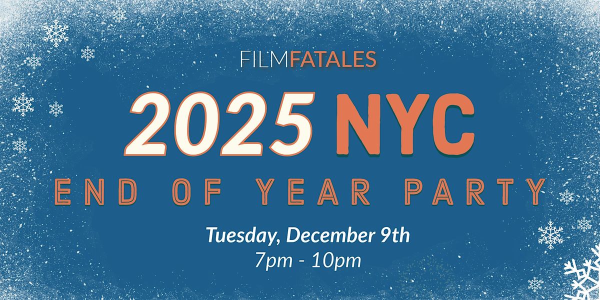Film Fatales NYC End of Year Party