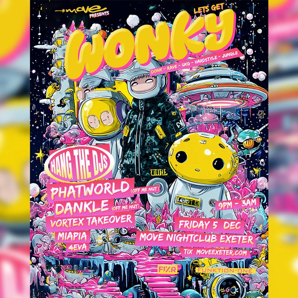 WONKY: Hang The DJs + more | Move Exeter 05.12.25