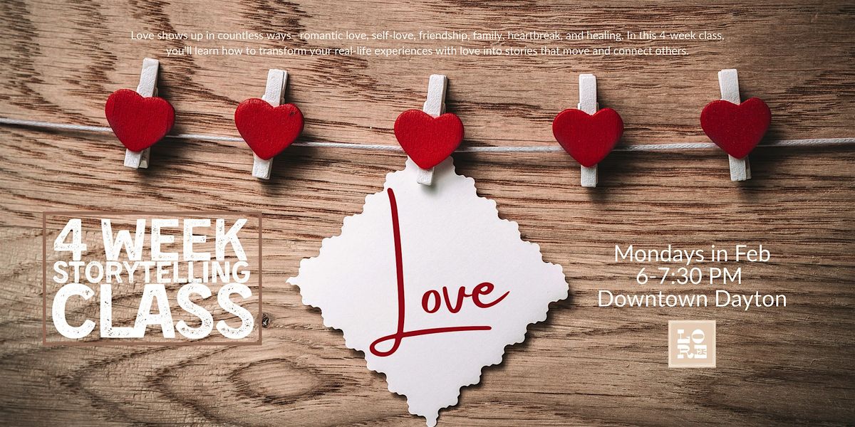 LOVE: A 4-Week Storytelling Class