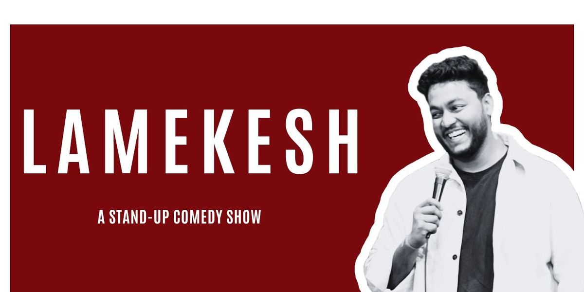 LAMEKESH- A Standup Comedy Show by Hemkesh Mittal