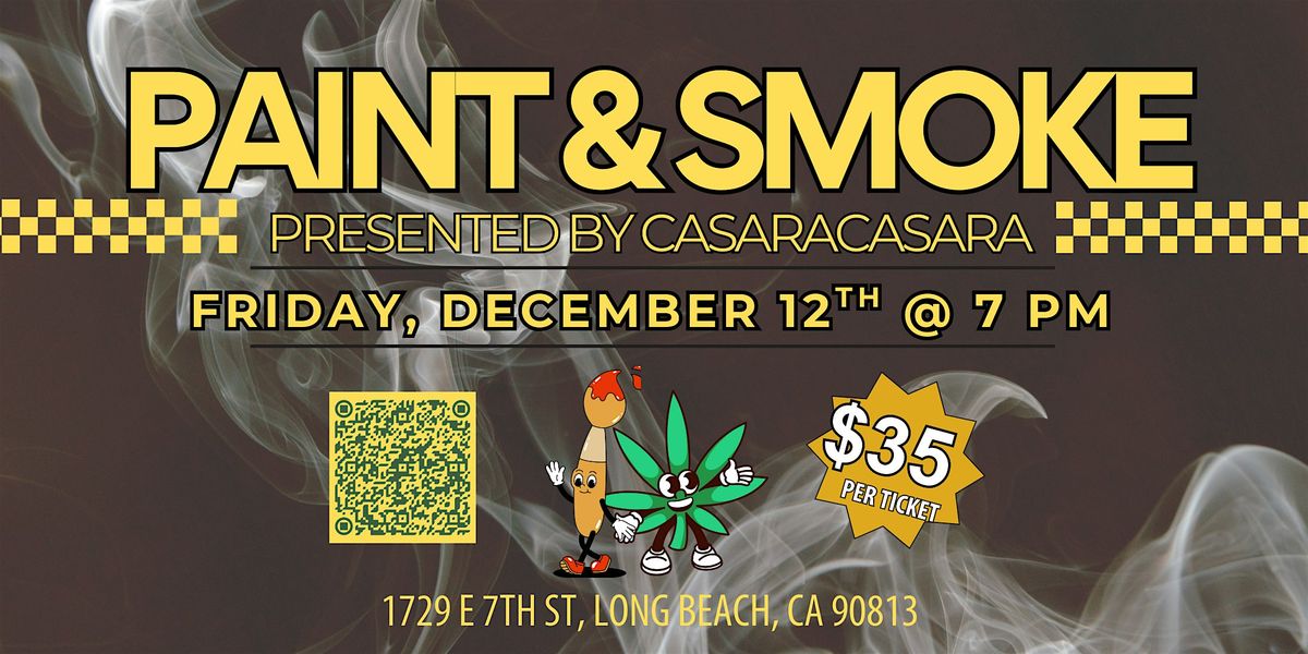 Paint and Smoke at Long Beach Green Room
