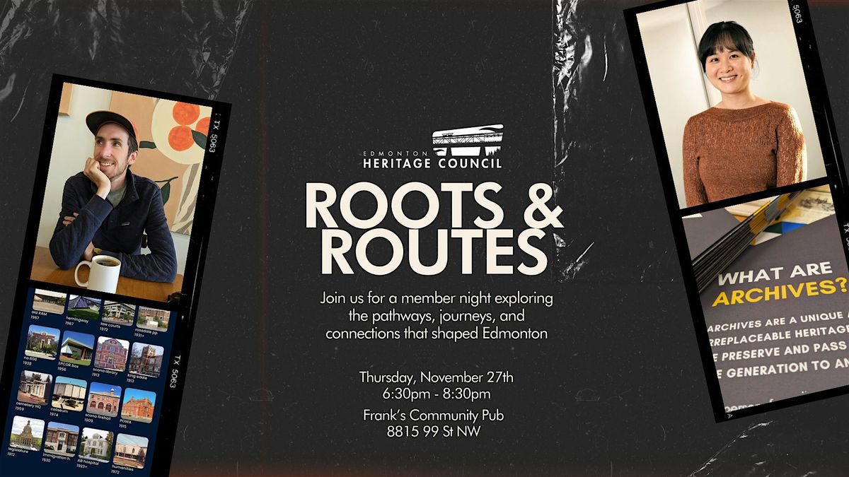 Roots & Routes - Edmonton Heritage Council Member Night