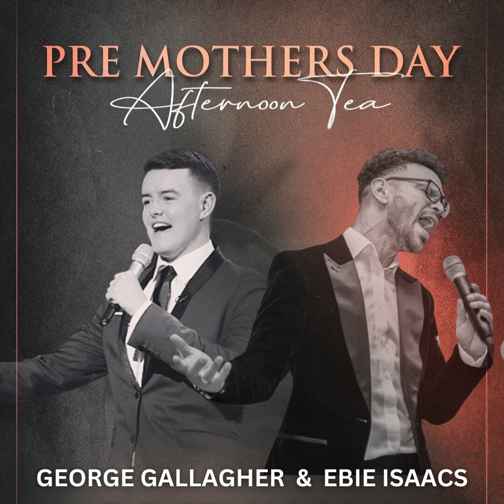 Pre Pre Mothers Day show with George Gallagher & Ebie Isaacs