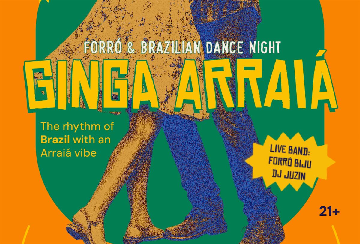 GINGA ARRAI\u00c1 - Forr\u00f3 & Brazilian Dance Night