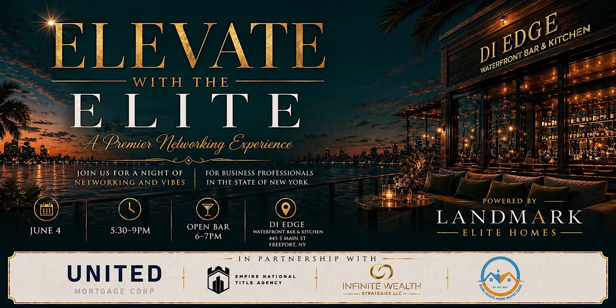 ELEVATE WITH THE ELITE: A Premier Networking Event