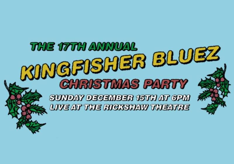 Kingfisher Bluez 17th Annual Christmas Party The Rickshaw Theatre