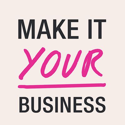 Make It Your Business