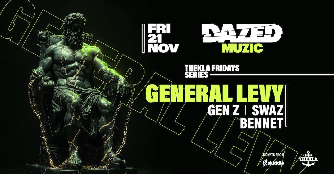 Dazed Muzic presents: General Levy
