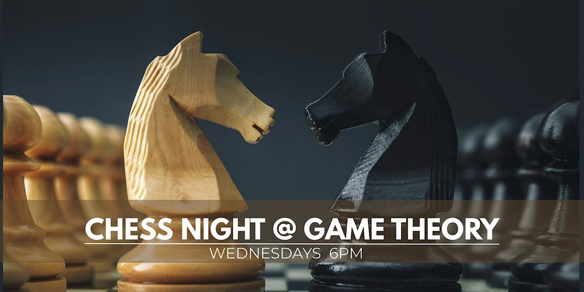 Weekly Chess Night at Game Theory