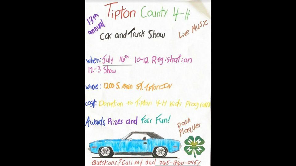 Tipton County 4H Car & Truck Show 1200 S Main St, Tipton, IN 46072