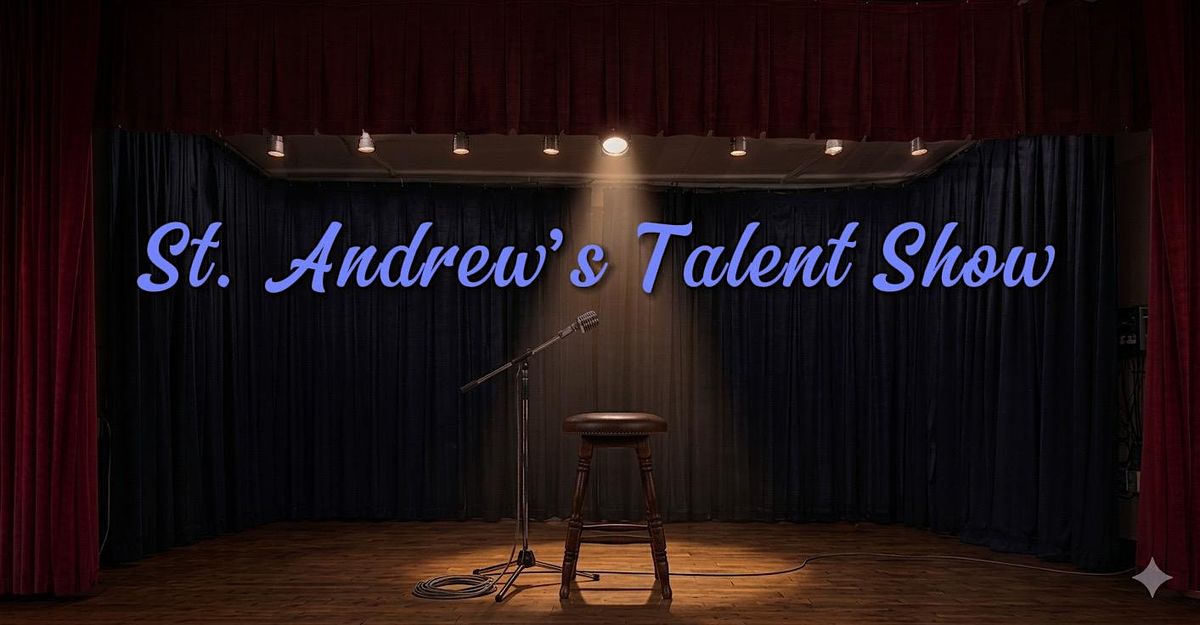 St. Andrew\u2019s Talent Show