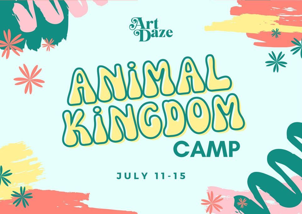 Animal Kingdom Art Camp ArtDaze, Wilson, NC July 11 to July 15