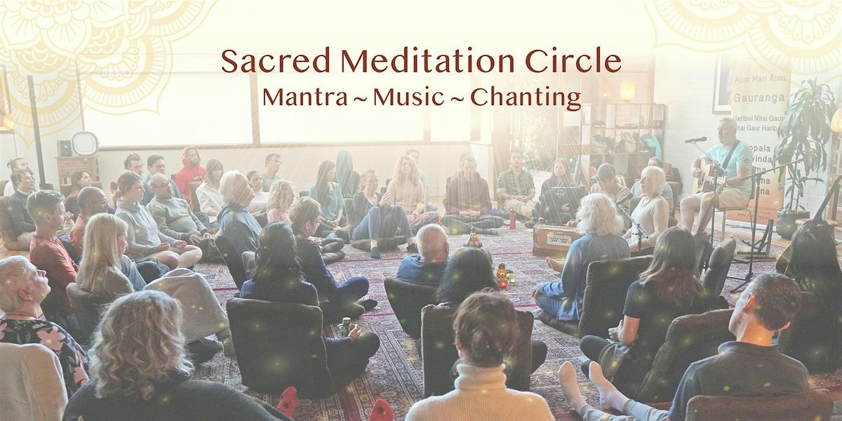 Sacred Meditation Circle - Mantra, Music & Chanting