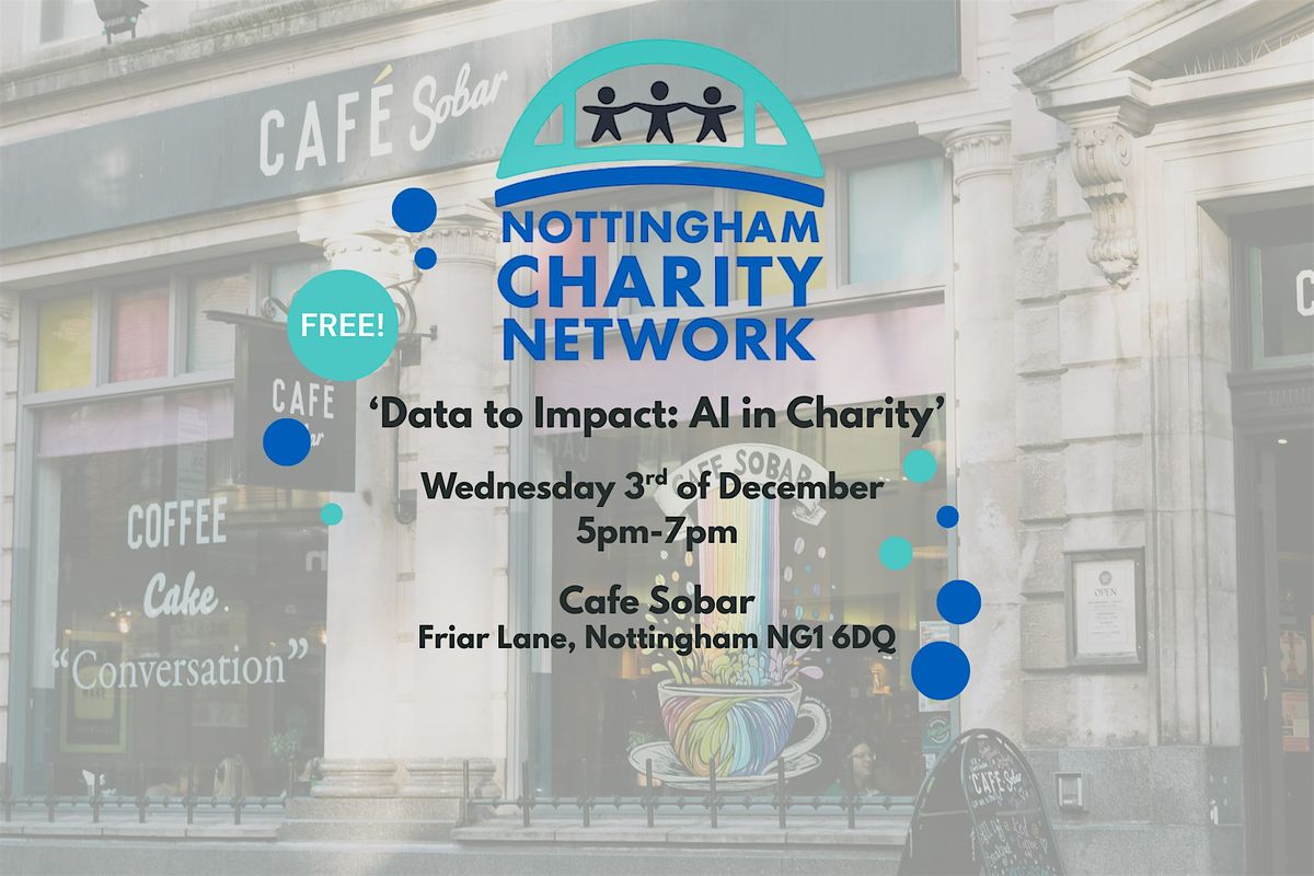 Nottingham Charity Network: Data to Impact: 'AI in Charity'