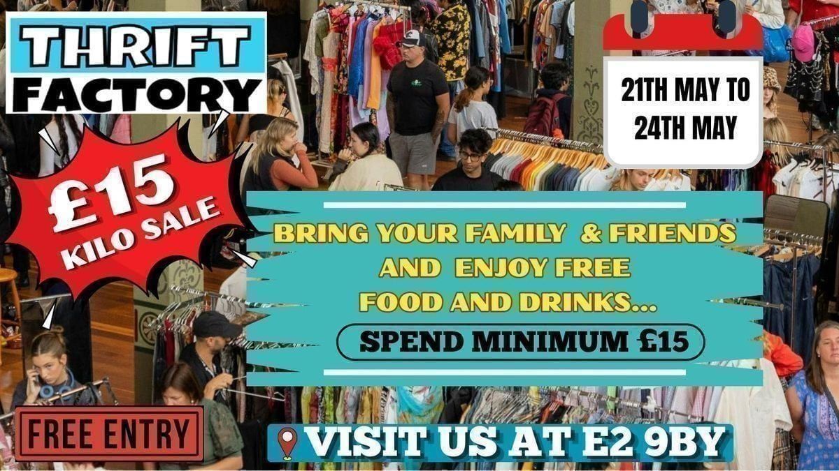Vintage Kilo Sale London (E2 9BY) \u2013 \u00a315\/kg | Free Food &amp; Drinks | 21st\u201324th