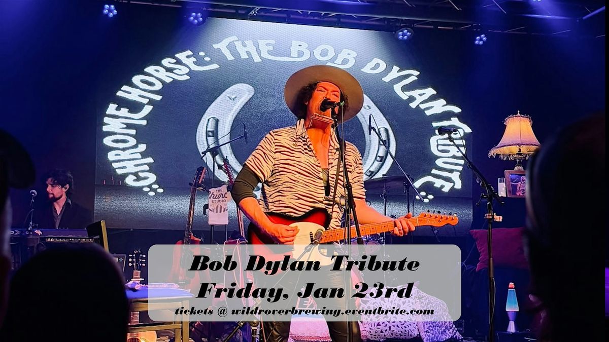 Chrome Horse - Bob Dylan Tribute