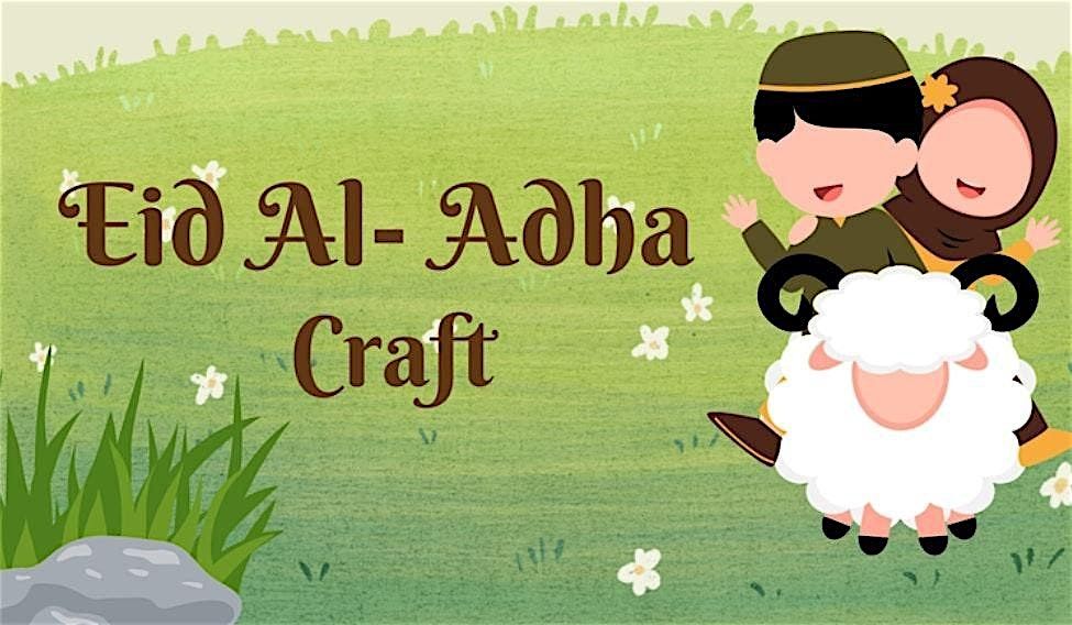 Eid Al-Adha Craft at Leytonstone Library