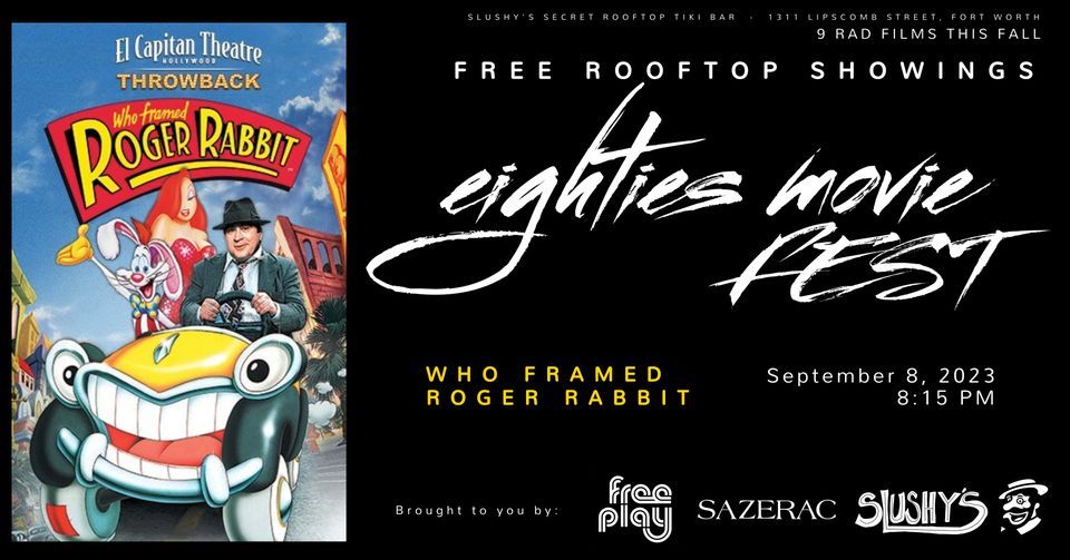 Free Eighties Rooftop Movie Fest Who Framed Roger Rabbit Free Play