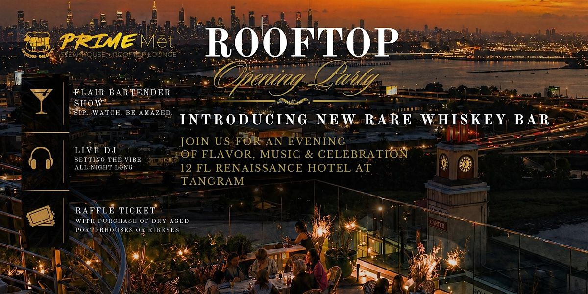 Official Rooftop Opening Party at Prime Met Steakhouse