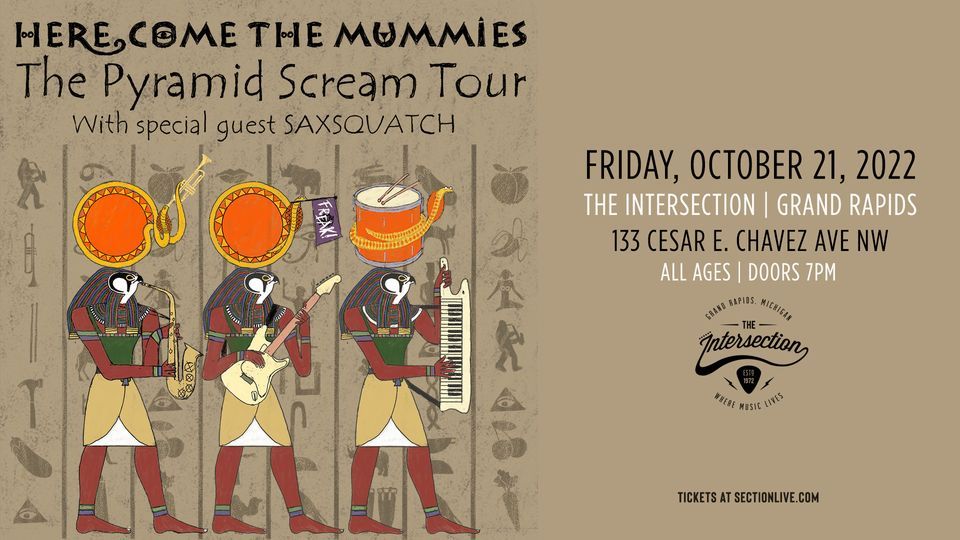 Here Come The Mummies The Pyramid Scream Tour at The Intersection