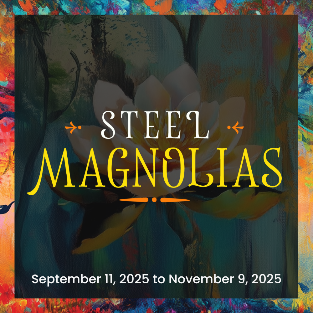 Steel Magnolias at RiverPark Center